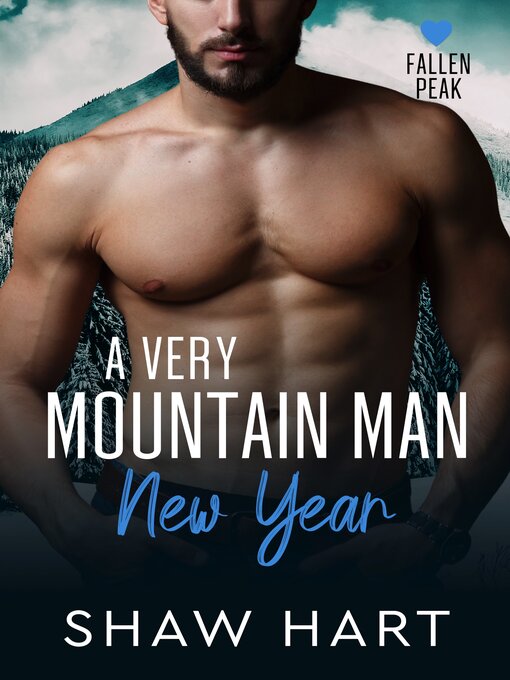 Title details for A Very Mountain Man New Year by Shaw Hart - Available